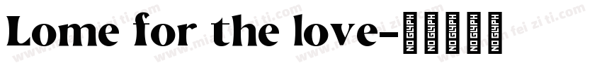 Lome for the love字体转换